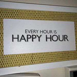 Sign Every Hour is Happy Hour 7x13 - wood cane back motif perfectly imperfect
